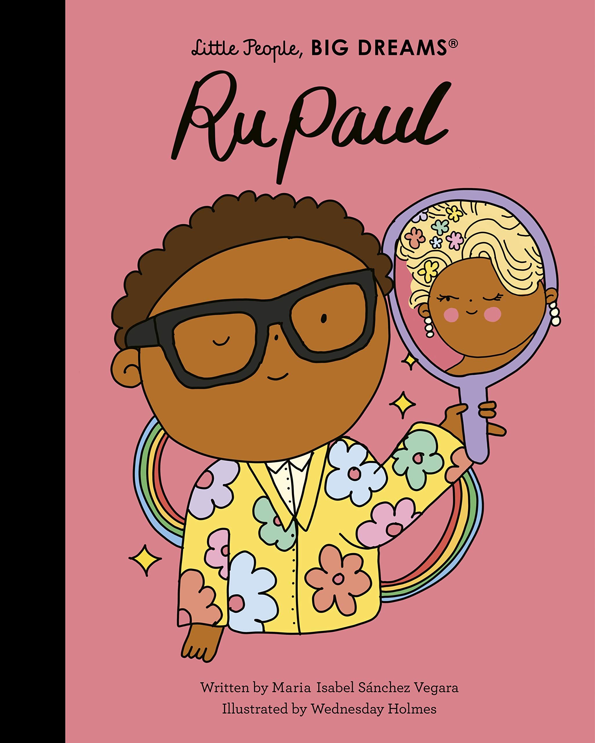 Little People Big Dreams: RuPaul